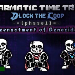 Karmatic Time Trio_ Block The Loop [Phase 1] - Reenactment of Genocide.mp3