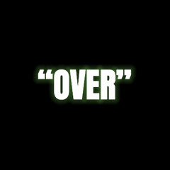 OVER