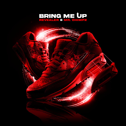 Revealer & Mr. Chimpz - Bring Me Up