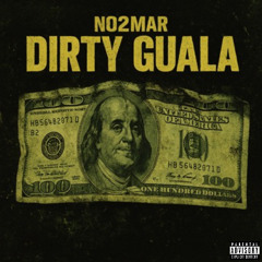 Dirty Guala