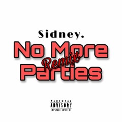 SIDNEY - NO MORE PARTIES REMIX