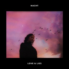 NACHT - Love And Lies
