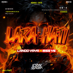 IS - LARA HATI ( LANDO YAYA X MISS YS )#Tz000