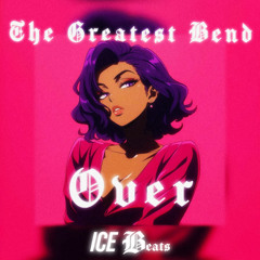 The Greatest Bend Over (ICE Beats Remix)
