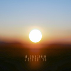 ALL STARS DYING — After The End