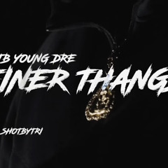 STBYoungDre - FinerThangs