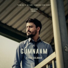 GUMNAAM | SAAD SALMAN | Prod. By Nocturne (Official Audio)
