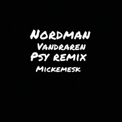 Vandraren Psy Remix - Mickemesk