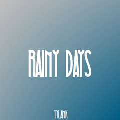Rainy Days (Prod. YoungNewyork)