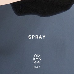 Oddysee 047 | 'Slippy Bliss' by Spray