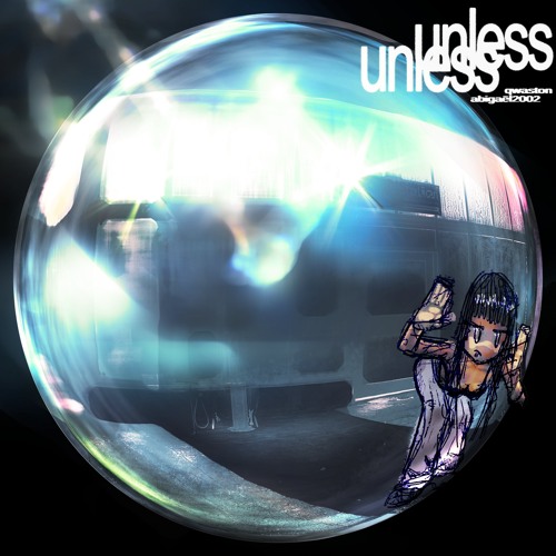unless unless w/ abigaël2002