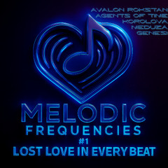 Melodic Frequencies #1 Lost Love In Every Beat