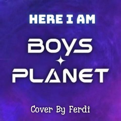 [ COVER ] Here I Am - BOYS PLANET