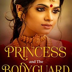 [READ] KINDLE 📩 Princess and The Bodyguard by  Chandra Priya [EPUB KINDLE PDF EBOOK]