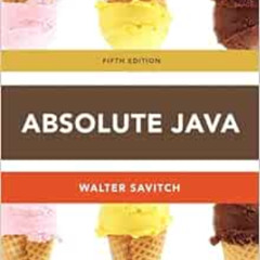 [Free] KINDLE ✅ Absolute Java (5th Edition) by Walter Savitch,Kenrick Mock [EBOOK EPU
