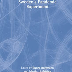 DOWNLOAD PDF 📫 Sweden’s Pandemic Experiment (The Politics of Pandemics) by  Sigurd B