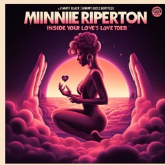Minnie Ripperton 'Inside Your Love' (Sammy Deuce & DJ Matt Black Refix)