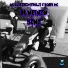 AK Ausserkontrolle X Bonez MC - In Meinem Benz [HARDTEKK EDIT]