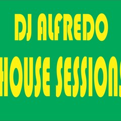 DJ ALFREDO-HOUSE_SESSIONS #31