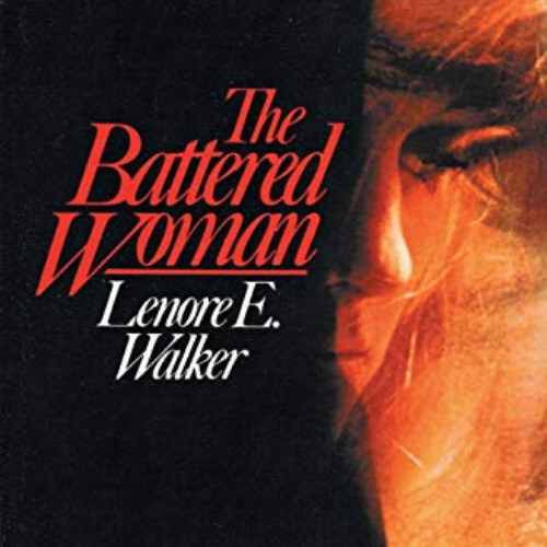 [ACCESS] PDF 💜 Battered Woman by  Lenore E. Walker [EPUB KINDLE PDF EBOOK]