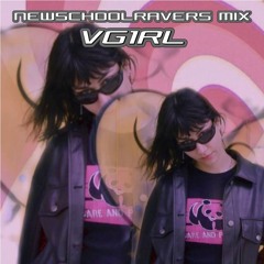 VG1RL - NEWSCHOOLRAVERS MIX