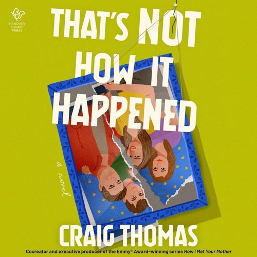 Craig Thomas talks That's Not How It Happened