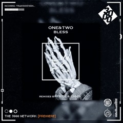 ONE&TWO - Bless [The 3000 Network Premiere]