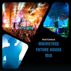 Mainstage Future House Mix