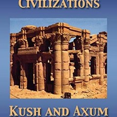 free EBOOK 💗 Ancient African Civilizations: Kush and Axum by  Stanley Mayer Burstein