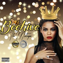 Beehive : The Mixtape [100% Beyoncé] (Destiny's Child, Jay-Z, The Carters, Nicki Minaj)