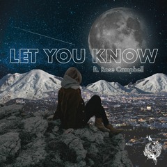 Let You Know (ft. Rose Campbell)