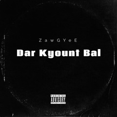 Dar KYOUNT BAL-ZawGyeE