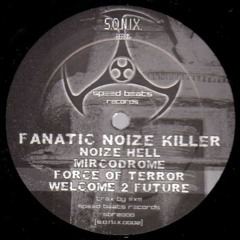 Fanatic Noize Killer - Microdome