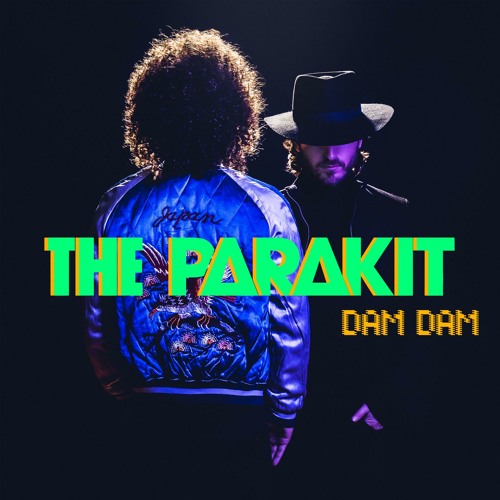 Stream Dam Dam by The Parakit | Listen online for free on SoundCloud