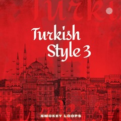 Smokey Loops - Turkish Style 3