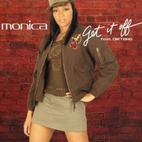 Monica - Get It Off ( Extasia Remix )