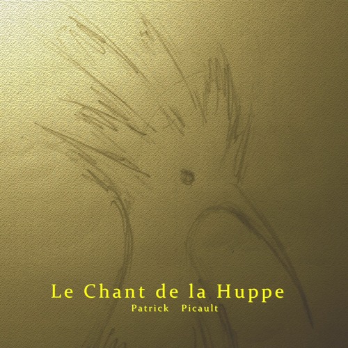 The Song of the Hoopoe/ Le Chant de la Huppe___Patrick  Picault