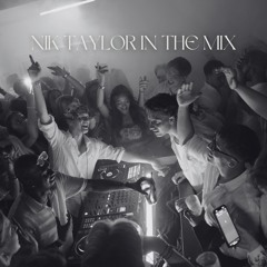 NIK TAYLOR in the Mix 001 | w. some unreleased banger