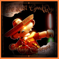 The Last Goodbye - CARNAGE CADENCE