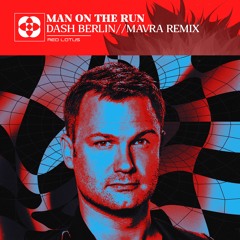 Dash Berlin - Man On The Run (with Cerf, Mitiska & Jaren)  (Mavra Remix)[FreeDownload]