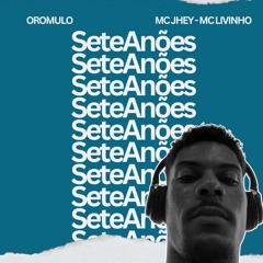 SETE ANÕES- MC JHEY & MC LIVINHO