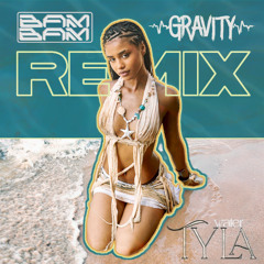 TYLA - WATER (GRAVITY X BAM.BAM REMIX)