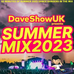 DaveShowUK - Summer Mix 2023 - DANCE