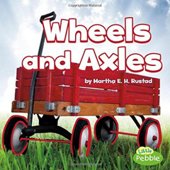 [Get] PDF 📭 Wheels and Axles (Simple Machines) by  Martha Elizabeth Hillman Rustad P