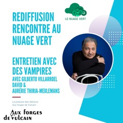 ENTRETIEN AVEC DES VAMPIRES - Rediffusion de la rencontre réalisée à la librairie Le Nuage Vert