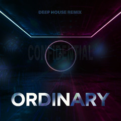 Ordinary - Deep House Remix