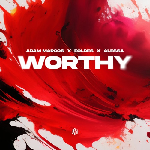 Adam Marcos, Földes & Alessa - Worthy