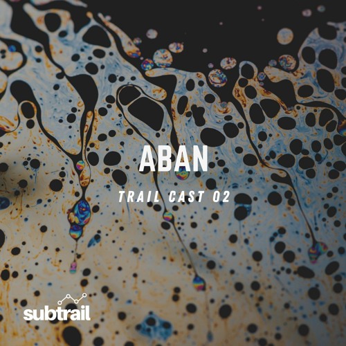 Trail Cast 02 - Aban