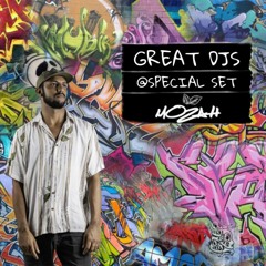 MOZAH  @GREATdjs SPECIAL SET