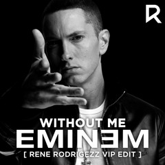 Eminem - Without Me (Rene Rodrigezz VIP Edit // Snippet)